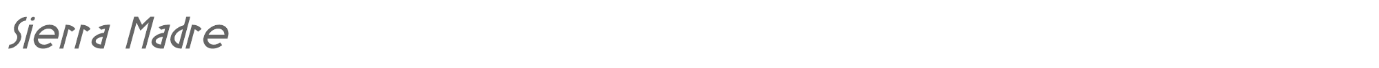 Sierra Madre Sierra Madre Italic.otf font preview